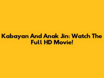 Kabayan And Anak Jin: Watch The Full HD Movie!